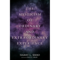 The Mysticism of Ordinary and Extraordinary Experience