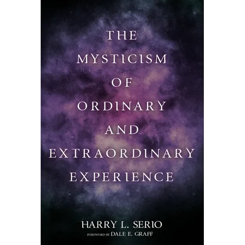 The Mysticism of Ordinary and Extraordinary Experience
