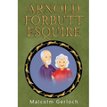 Arnold Forbutt Esquire