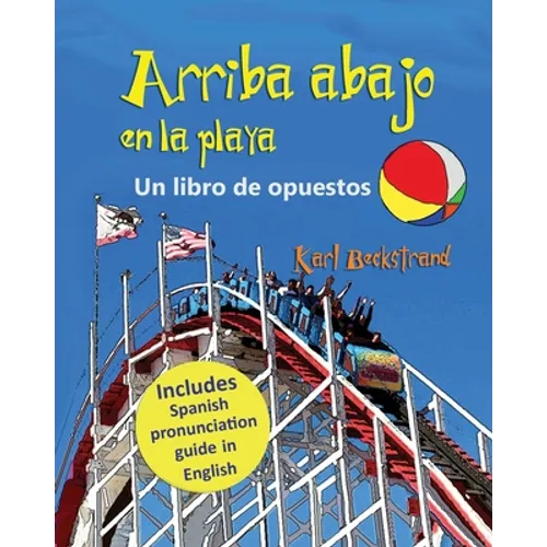 Arriba, abajo en la playa: Un libro de opuestos