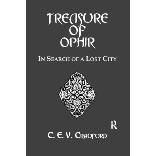 The Treasure Of Ophir: In Search of a Lost City