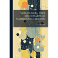 Vorlesungen Über Mathematische Näherungsmethoden