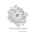 Forty Days In the Wilderness, Wandering