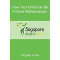 How Your Child Can Be a Great Mathematician