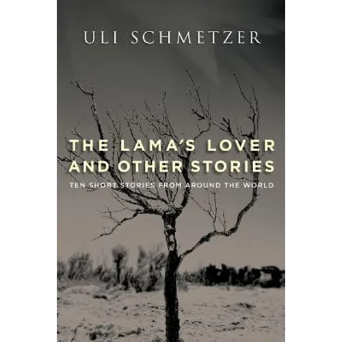 The Lama's Lover and Other Stories: Ten short stories from around the world