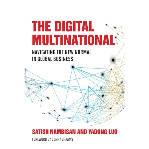 The Digital Multinational: Navigating the New Normal in Global Business