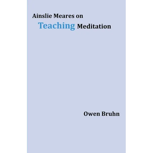 Ainslie Meares on Teaching Meditation