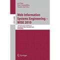 Web Information Systems Engineering - Wise 2010: 11th International Conference, Hong Kong, China, December 12-14, 2010, Proceedings