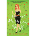 He Loves Me, He Loves Me Not: A Steamy Romantic Comedy