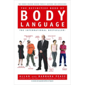 The Definitive Book of Body Language: The Hidden Meaning Behind People's Gestures and Expressions