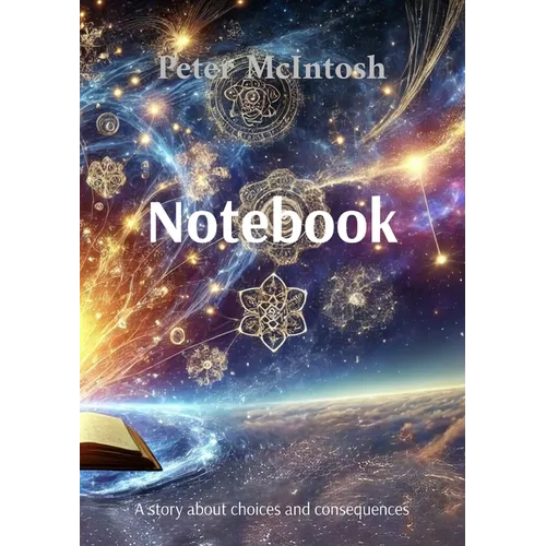 Notebook: A story about choices and consequences