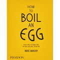 How to Boil an Egg: A Cookbook