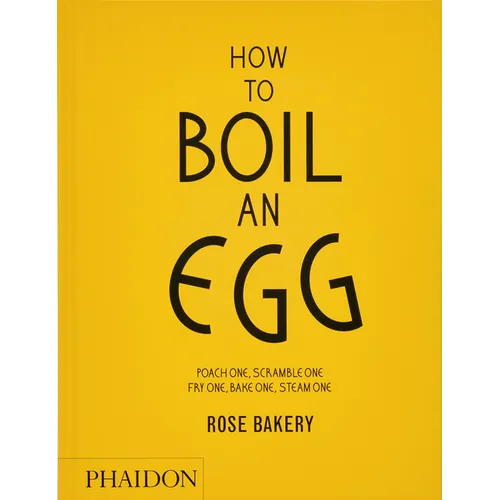 How to Boil an Egg: A Cookbook
