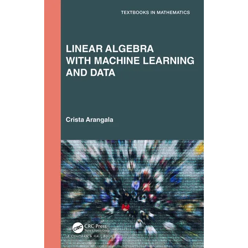 Linear Algebra with Machine Learning and Data
