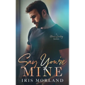 Say You're Mine