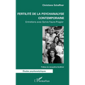 Fertilité de la psychanalyse contemporaine: Entretiens avec Sylvie Faure-Pragier