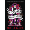 The Forsaken and the Fated: The Hollow and the Haunted Duology