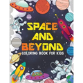 SPACE AND BEYOND Coloring and Activity Book for Kids: Aliens, UFO, Rockets, Connect the Dots, and More!, Kids 4-8 (Kids Activity Books): Aliens and UF