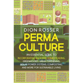 Permaculture: An Essential Guide to Incorporating Backyard Homesteading, Greenhouses, Urban Gardening, Solar Power Systems, Composti