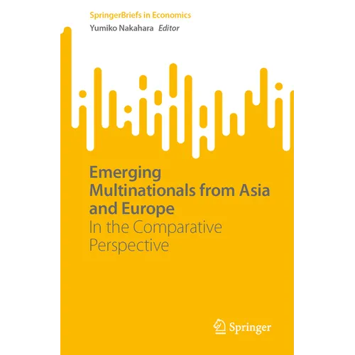Emerging Multinationals from Asia and Europe: In the Comparative Perspective