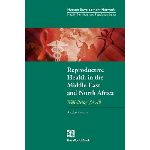 Reproductive Health in the Middle East and North Africa: Well-Being for All