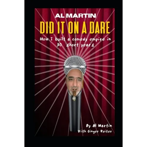 Did It on a Dare: How I Created a Comedy Empire in 30 Short Years