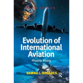 Evolution of International Aviation: Phoenix Rising