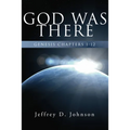God Was There