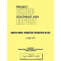 Project Checo Southeast Asia Study: Ranch Hand: Herbicide Operations in Sea