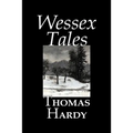 Wessex Tales by Thomas Hardy, Fiction, Classics, Short Stories, Literary