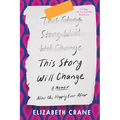 This Story Will Change: After the Happily Ever After