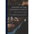 Surgery of the Ileocecal Valve: a Method of Repairing an Incompetent Ileocecal Valve and a Method of Constructing an Artificial Ileocecal Valve
