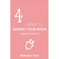 4 Ways To Market Your Book Products & Services