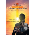 Reborn Unconditional Love: A Love That Never Fails