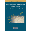 New Perspectives in Biblical and Rabbinic Hebrew