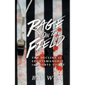 Rage on the Field: The Decline of Sportsmanship in Sports Today