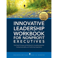 Innovative Leadership Workbook for Nonprofit Executives