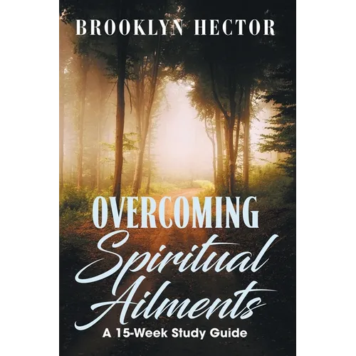 Overcoming Spiritual Ailments
