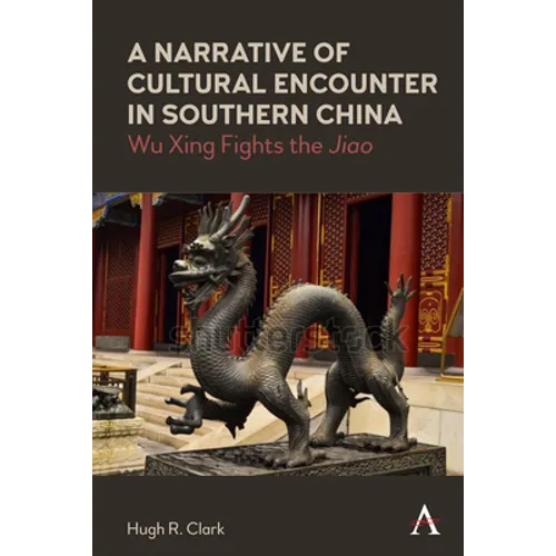 A Narrative of Cultural Encounter in Southern China: Wu Xing Fights the 'Jiao'