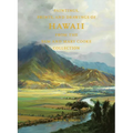 Paintings, Prints, and Drawings of Hawaii from the Sam and Mary Cooke Collection