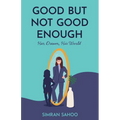 Good but Not Good Enough