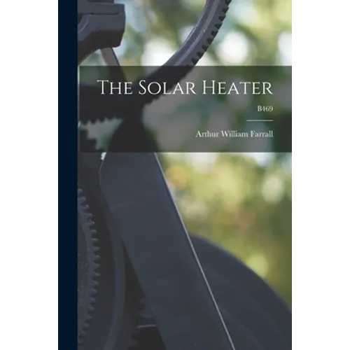 The Solar Heater; B469