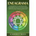 Eneagrama: Una Guía Esencial para Descubrir los 9 Tipos de Personalidad para Elevar su Autoconciencia y Comprender Otras Personalidades para Construir