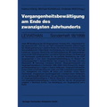 Vergangenheitsbewältigung Am Ende Des Zwanzigsten Jahrhunderts