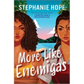 More Like Enemigas: A Heartfelt and Humorous Sapphic Rivals to Lovers Romance with Wedding Hijinx, Family Secrets, and Tons of Sparks