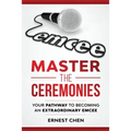Master the Ceremonies: Your Pathway to Becoming an Extraordinary Emcee