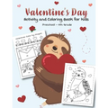 Valentine's Day Activity and Coloring Book for kids Preschool-4th grade: Filled with Fun Activities, Word Searches, Coloring Pages, Dot to dot, Mazes