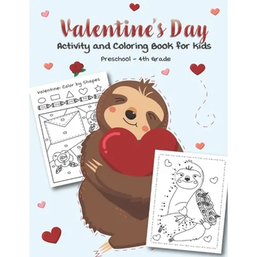 Valentine's Day Activity and Coloring Book for kids Preschool-4th grade: Filled with Fun Activities, Word Searches, Coloring Pages, Dot to dot, Mazes