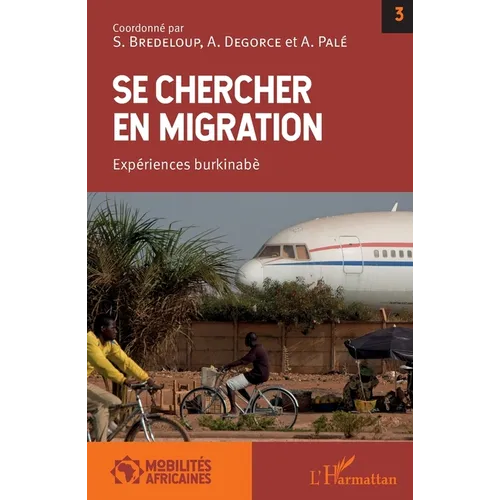 Se chercher en migration: Expériences burkinabè