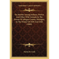 Six Months Among Indians, Wolves And Other Wild Animals In The Forests Of Allegan County, Michigan, In The Winter Of 1839 And 1840 (1889)